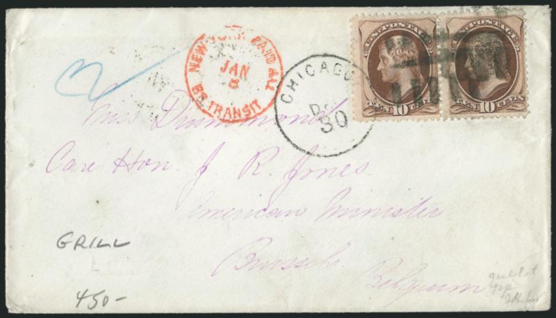 10c Brown, Grill (139).> H. Grill, horizontal pair, tied by odd-shaped cork cancel and Chicago Dec. 30 (1872) circular datestamp on double-rate cover <to Brussels, Belgium,> red New York Paid All Br. Transit
Jan. 8 circular datestamp, receiving b