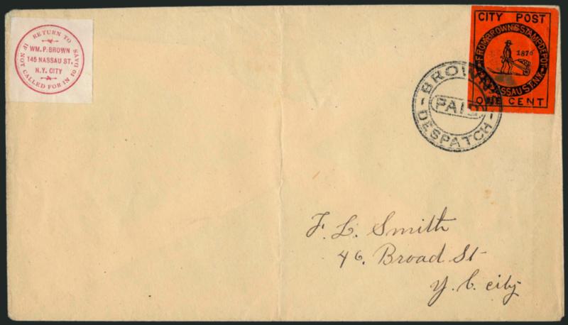 Browns City Post, New York N.Y., 1c Black on Vermilion (31L5).> Bright shade, tied by well-struck Browns Despatch Paid handstamp on cover to local street address, Browns label at top left, fresh and Very Fine,
Scott Retail $500.00
