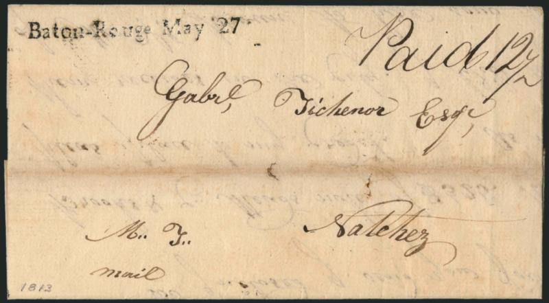 Baton-Rouge May 27.> Bold strike of straightline handstamp with ms. Paid 12-12 on 1813 folded letter to Natchez, expertly restored split along horizontal file fold, otherwise Very Fine, scarce, ASCC
$1,500.00