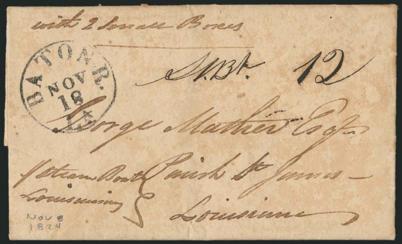 St. Bt. 12.> Ms. pmk. on folded letter datelined <<New Orleans 8th Nov. 1824>> to Parish St. James La., endorsed <<pr. Steam Boat Louisianais>>, neat Baton R. La. Nov. 18 circular datestamp, some slight overall
toning, Very Fine, scarce, this