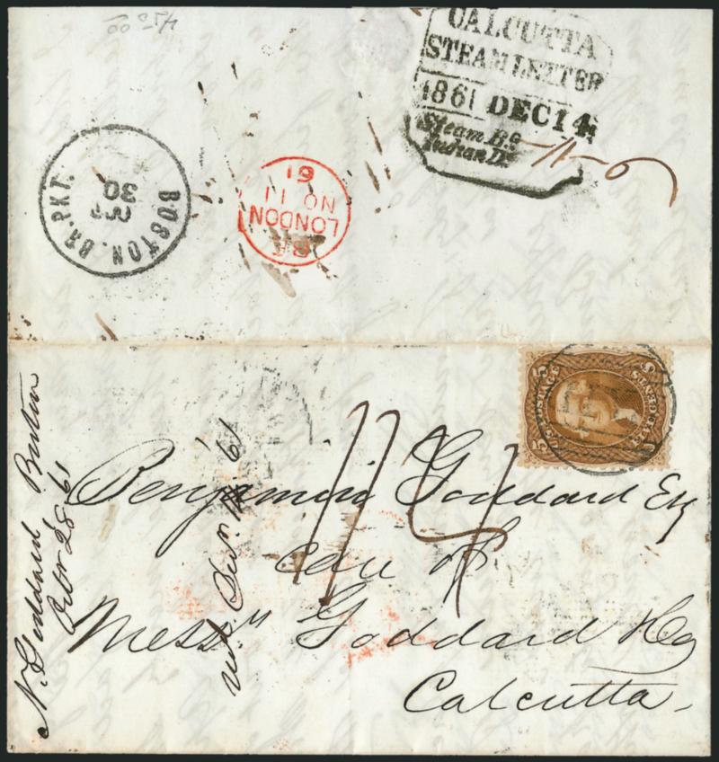 5c Buff (67).> Choice centering, rich color, tied by large Boston Paid grid on 1861 folded letter <to Calcutta, India,> top flap with Boston Br. Pkt. Oct. 30 circular datestamp, red London transit, also
Calcutta Steam Letter datestamp, ms. 14