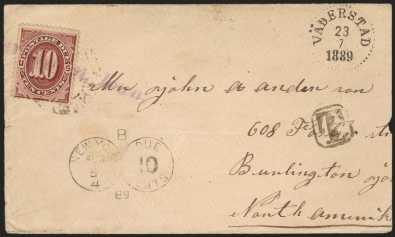 10c Red Brown, Postage Due (J19).> Tied by purple Burlington, Iowa. handstamp on incoming cover <from Vaderstad, Sweden,> neat Vaderstad 23 7 1889 circular datestamp, also with T in octagon and New York Due 10
Cents Aug. 5, 1889 binocular han