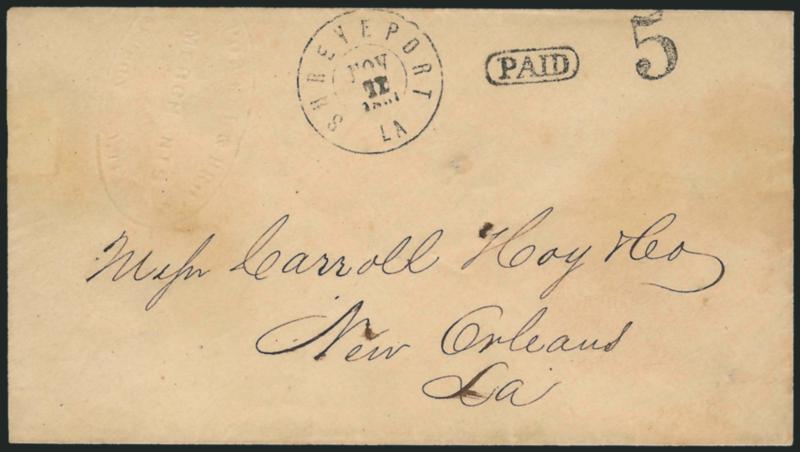 Shreveport La. Nov. 11, 1861.> Bold strike of double-circle datestamp with matching Paid in oval and 5 handstamp on cover to Carroll Hoy & Co. in New Orleans, embossed corner card for merchant at upper left,
usual small filing holes, Very Fine, e