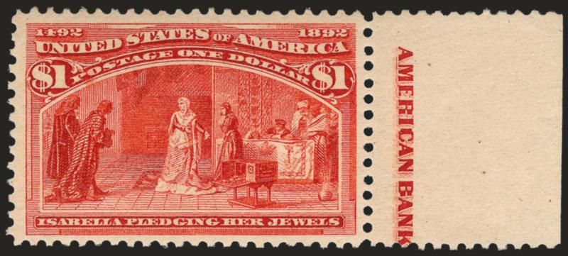 $1.00 Columbian (241).> Mint N.H. with <part imprint at right,> radiant color as fresh as the day it was printed, wide margins for this issue<><>^VERY FINE AND CHOICE. A WONDERFULLY FRESH MINT NEVER-HINGED
EXAMPLE OF THE $1.00 COLUMBIAN ISSUE.^<><