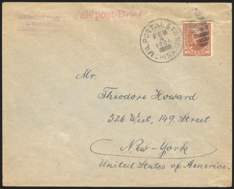 10c Orange Brown, Ty. II (283).> Natural s.e. at top, tied by well-struck Mil. Postal Sta. China No. 1, Feb. 4, 1901 duplex datestamp on cover to New York, neat Feldpost-Brief handstamp in red at top, trivial
edgewear, Very Fine, attrractive Boxe