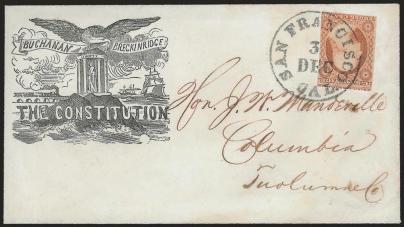 3c Dull Red, Ty. I (11).> Large margins to slightly in, tied by bold <San Francisco Cal. 3 Dec.> circular datestamp on cover to Columbia Cal. with uchanan and Breckinridge The Constitution campaign design,>
Milgram JB-13 (illustrated on p. 72),