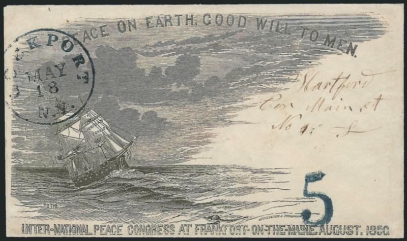 Lockport N.Y. May 18.> Well-struck blue circular datestamp with matching large 5 rate handstamp on cover to Hartford Conn., with <Peace on Earth, Good Will to Men International Peace Congress of August 1850
propaganda design> depicting ship label