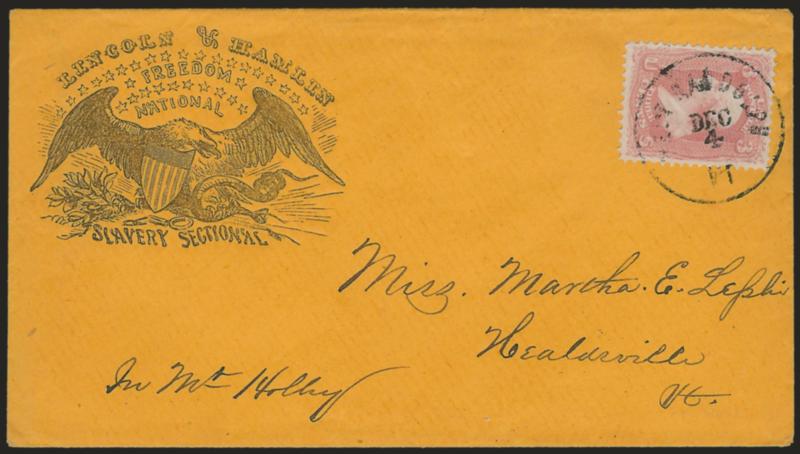 3c Rose (65).> Choice centering, bright shade, tied by West Randolph Vt. Dec. 4 circular datestamp on orange cover to Healdsville Vt. with <Lincoln & Hamlin, Freedom, National, Slavery Sectional eagle and shield
design,> Milgram AL-110, fresh and