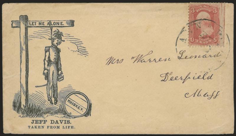3c Rose (65).> Natural s.e. at right, tied by light strike of circular datestamp on cover to Deerfield Mass. with <Let me alone. Jeff Davis. Taken from Life cartoon depicting Jefferson Davis at the end of a
noose next to a barrel of whiskey,> barel