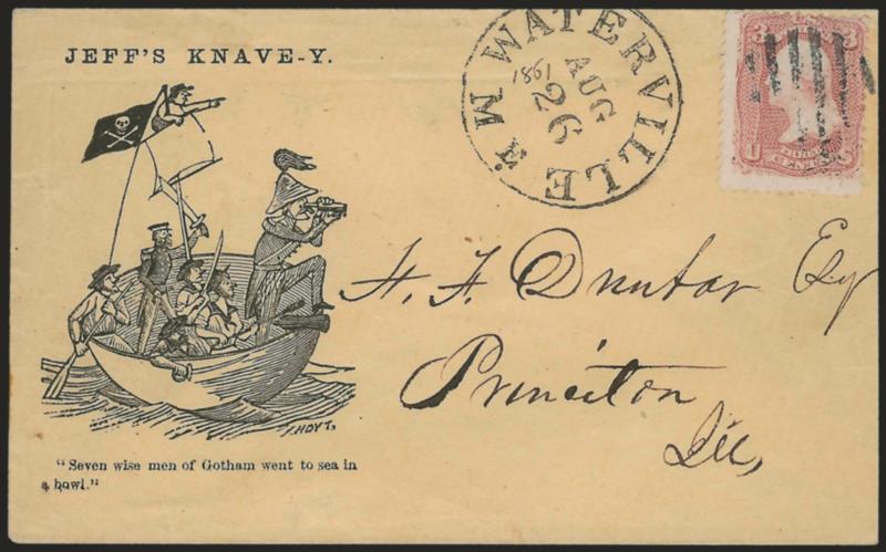 3c Rose (65).> Tied by grid, Waterville Me. Aug. 26 circular datestamp with manuscript 1861 on cover to Princeton Ill. with <Jeffs Knave-y cartoon with caption Seven wise men of Gotham went to sea in a bowl,>
reduced at right, Very Fine, sca