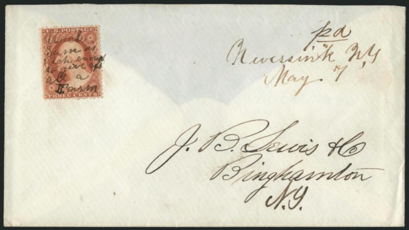 3c Dull Red, Ty. III (26).> Perfectly centered, tied by manuscript cancel which reads <Uncle Sam is Rich enough to give us all a Farm,> matching Neversink N.Y. May 7 manuscript postmark on cover to Binghamton
N.Y., barely reduced at top and missi