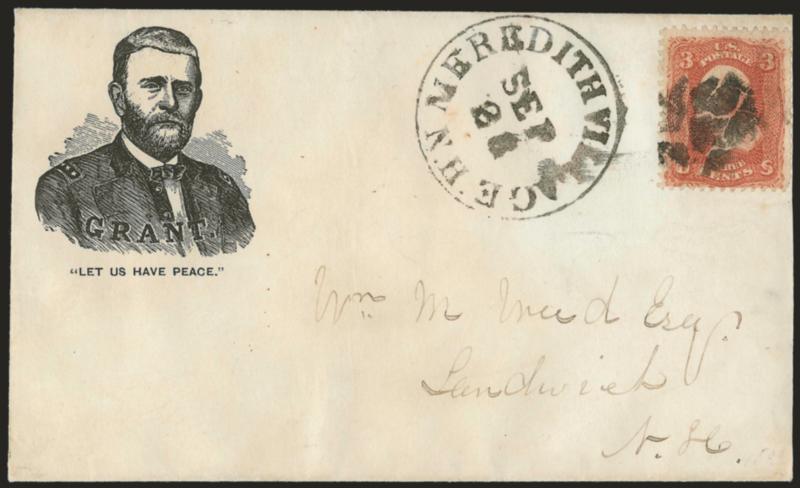 3c Rose (65).> Tied by cork, Meredith Village N.H. Sep. 26 circular datestamp on cover to Sandwich N.H. with <Grant three-quarter portrait and Let us have peace slogan,> Milgram UG-12 (illustrated on p. 216),
slightly reduced at right, Very Fine,
