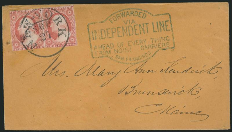 3c Dull Red, Ty. II (11A).> Horizontal pair, radiant color, margins to in, tied by New-York Sep. 27 circular datestamp on buff cover to Brunswick Me., with perfectly clear strike of greenish blue <Forwarded Via
Independent Line, Ahead of Every Thi