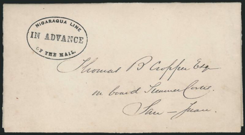 Nicaragua LineIn Advanceof the Mail.> Perfectly-struck oval handstamp on folded letter datelined <<New York 18 March 1854>> and addressed to recipient on board Steamer Cortes, San-Juan, neatly reinforced along
folds, Extremely Fine, a very rare